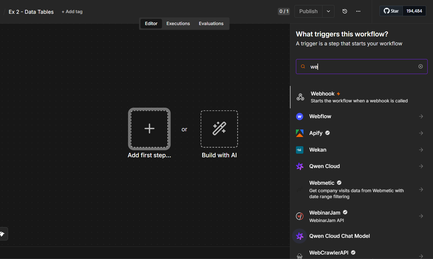 On the empty canvas, click Add first step and search "we" to pick the Webhook trigger.