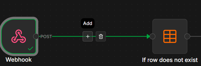 On the Webhook output connector, click the + to insert a node before If row does not exist.